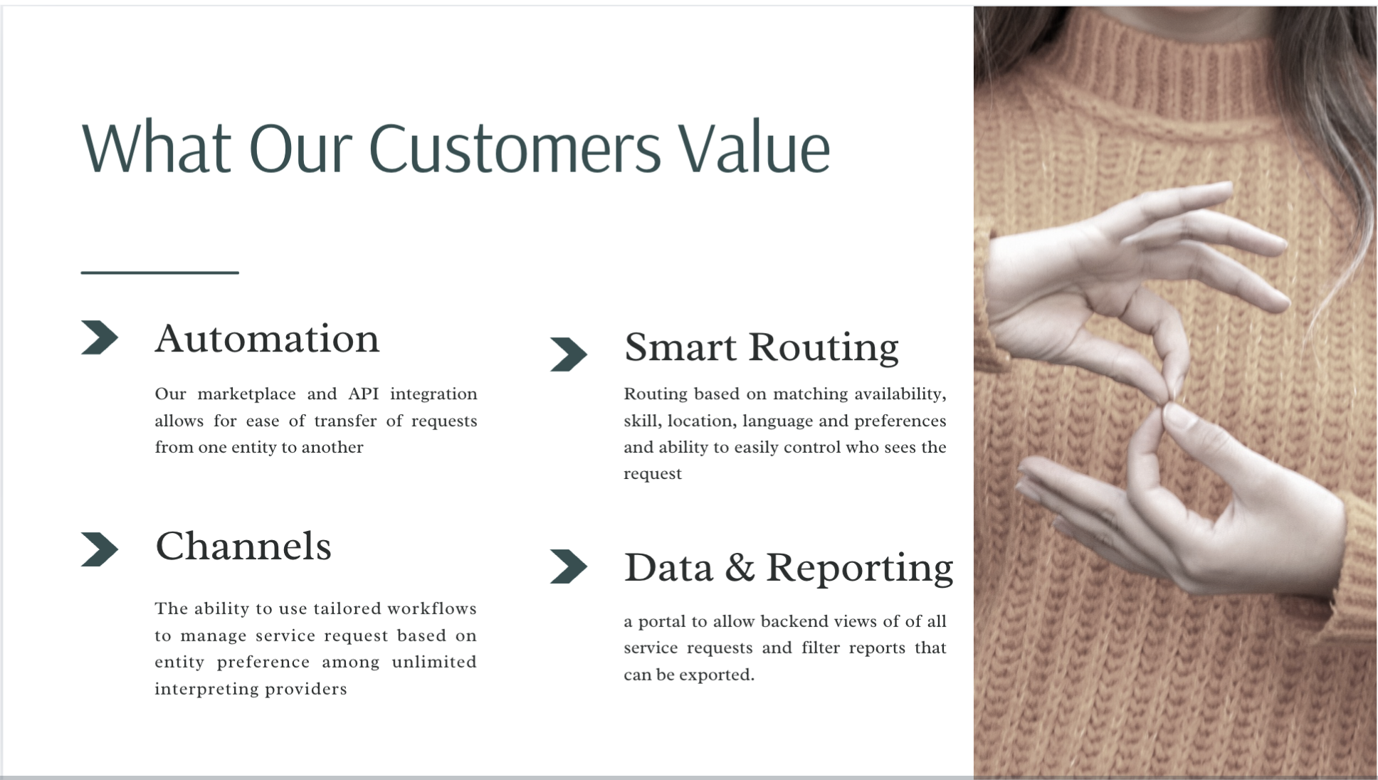 &ldquo;A webpage titled &lsquo;What Our Customers Value&rsquo; highlights Automation, Channels, Smart Routing, and Data & Reporting, alongside a photo of a person signing in ASL on the right side of the layout.&rdquo;